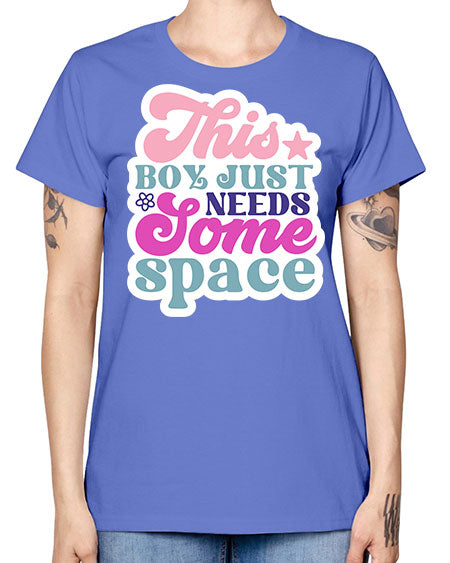 This boy just needs some space 6# - space -  Missy T-Shirt