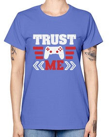 Trust me 49# - video games -  Missy T-Shirt