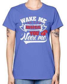 Wake me when you need me 51# - video games -  Missy T-Shirt
