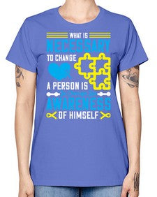 What is necessary to change a person is to change his awareness of himself Style 8# - Self awareness -  Missy T-Shirt