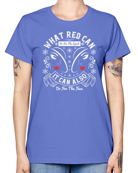 What red can do for the spirit it can also do for the face Style 175# - beauty - fashion -  Missy T-Shirt