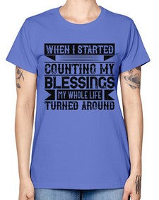 When I started counting my blessings my whole life turned around Style 9# - volunteer -  Missy T-Shirt
