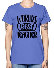 Worlds Best Teacher Style 1656# - teacher -  Missy T-Shirt