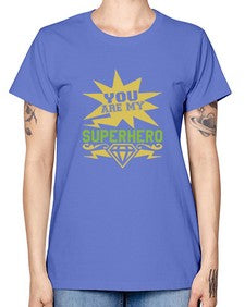 You are my superhero 269# - cartoon super hero -  Missy T-Shirt