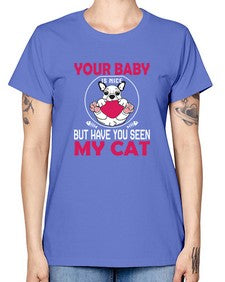 Your Baby Is Nice - cats -  Missy T-Shirt
