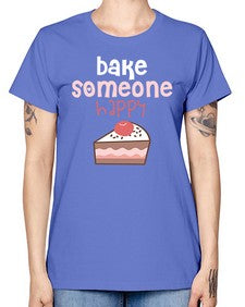 bake someone happy 204# - baking -  Missy T-Shirt