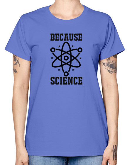 because science 285# - general science -  Missy T-Shirt