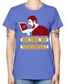 do not be emotional 69# - video games -  Missy T-Shirt