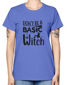 don’t be a basic witch 43# - witch -  Missy T-Shirt