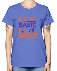 dont be a basic witch 45# - witch -  Missy T-Shirt