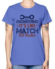 engineering its like match but louder Style 147# - engineer -  Missy T-Shirt
