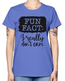 fun fact I really dont care 471# - funny -  Missy T-Shirt