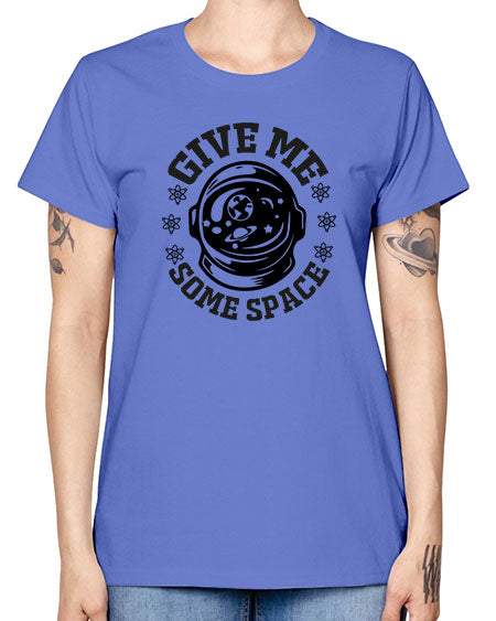 give me some space 35# - space -  Missy T-Shirt