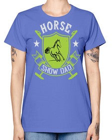 horse show dad Style 48# - horse -  Missy T-Shirt
