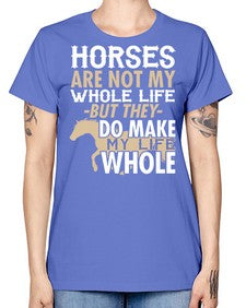 horses are not my whole life - horse -  Missy T-Shirt
