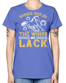 horses give us the wings we lack Style 44# - horse -  Missy T-Shirt