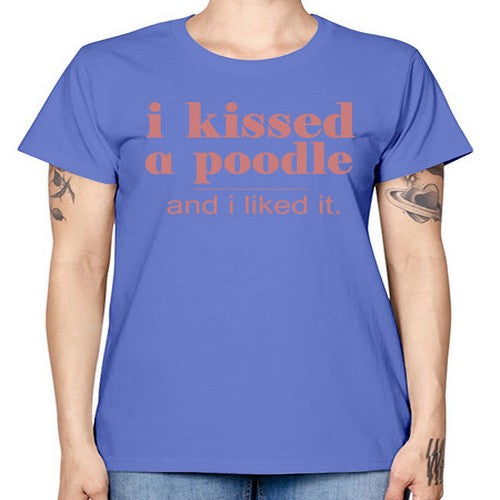 i kissed a poodle and i liked it - dogs -  Missy T-Shirt