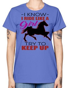 i kno i ride like a girl try to keep up - horse -  Missy T-Shirt