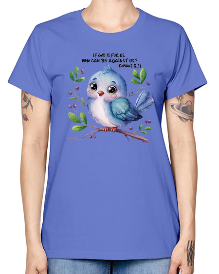 if god is for us who can be against us 47# - birds -  Missy T-Shirt