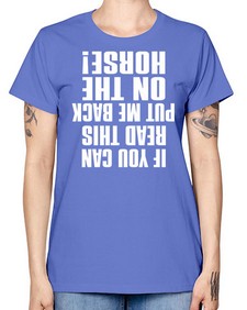 if you can read this put me back on the horse - horse -  Missy T-Shirt