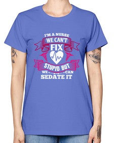 im a nurse we cant fix Style 960# - nurse -  Missy T-Shirt