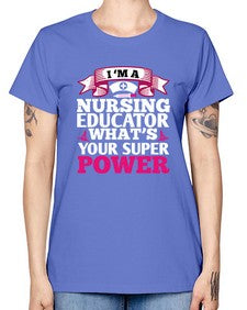 im a nursing educator Style 226# - nurse -  Missy T-Shirt