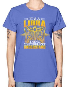its a Libra thinggraphic 268# - libra -  Missy T-Shirt