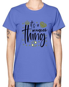 its a cancer thing 264# - cancer -  Missy T-Shirt
