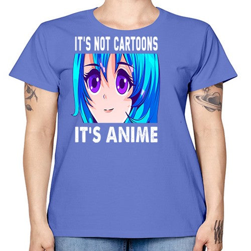 its not cartoons its anime253# - anime -  Missy T-Shirt