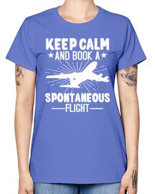 keep calm and book a spontaneous flight  30# - airplane -  Missy T-Shirt