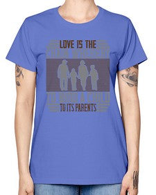 love is the chain whereby to bind a child to its parents 386# - parents day -  Missy T-Shirt