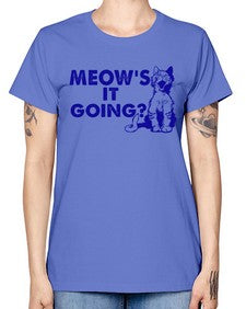 meows its going - cats -  Missy T-Shirt