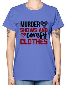 murder shows and comfy clothes 944# - true crime -  Missy T-Shirt