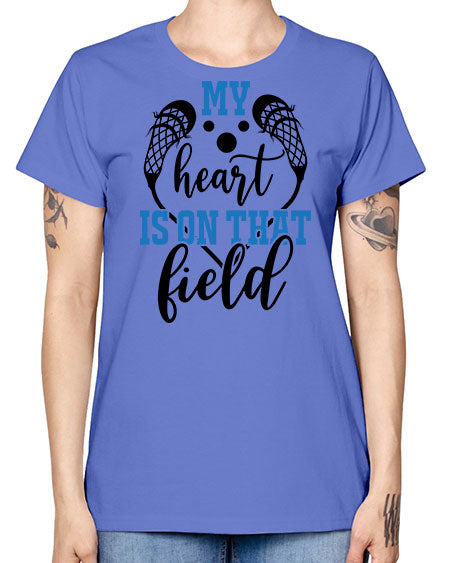 my heart is on that field 13# - lacrosse -  Missy T-Shirt
