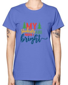 my students are merry bright Style 296# - teacher -  Missy T-Shirt