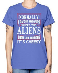 normally i avoid movies where aliens look human 35# - ufo -  Missy T-Shirt