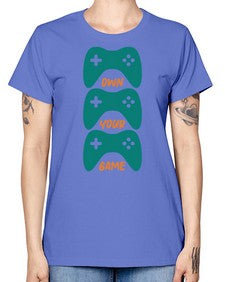own your game 143# - video games -  Missy T-Shirt