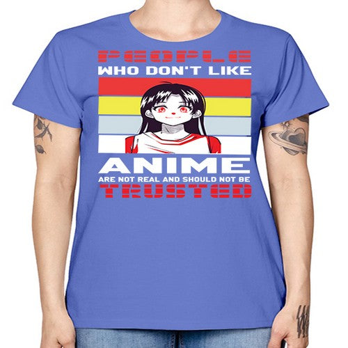 people who dont like anime are not to be trusted273# - anime -  Missy T-Shirt