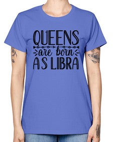 queens are born as Libra 395# - libra -  Missy T-Shirt