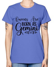 queens are born as gemini 393# - gemini -  Missy T-Shirt