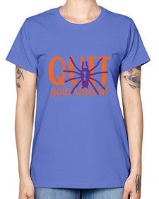 quit your witchin 32# - witch -  Missy T-Shirt