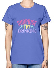 surprise im drinking 410# - beer -  Missy T-Shirt