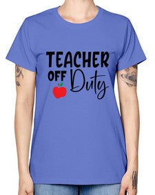 teacher off duty Style 377# - teacher -  Missy T-Shirt