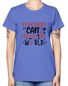 teachers ca change the world Style 390# - teacher -  Missy T-Shirt