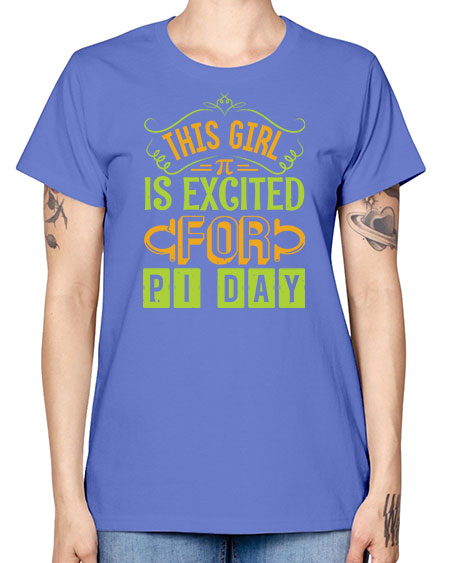 this girl is excited for pi day 48# - pi -  Missy T-Shirt