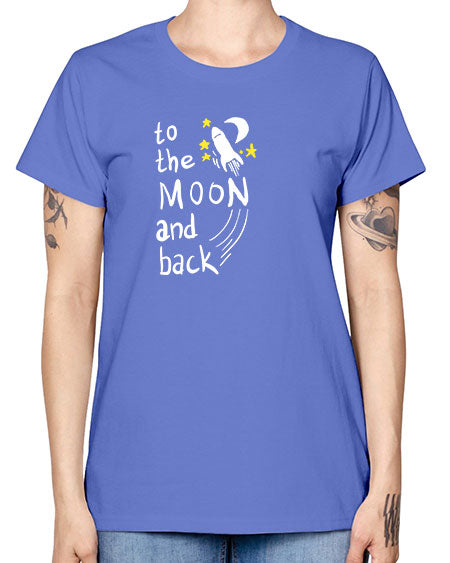 to the moon and back 9# - moon -  Missy T-Shirt