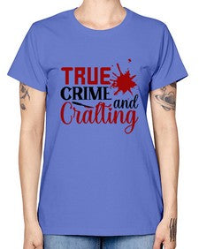true crime and cralting 1188# - true crime -  Missy T-Shirt