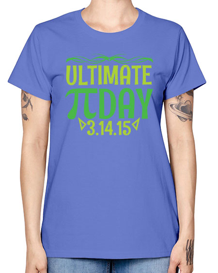 ultimate Pi day 49# - pi -  Missy T-Shirt