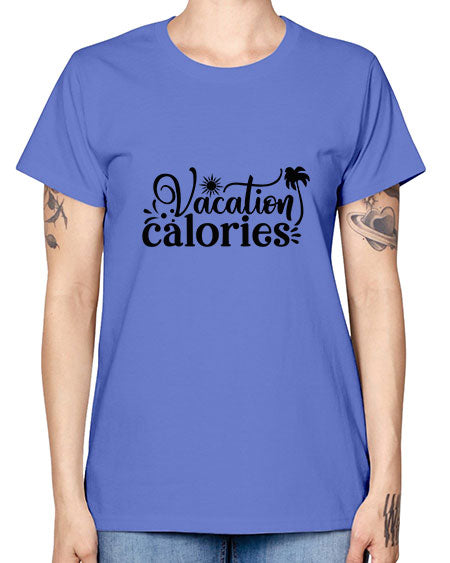 vacation calories Style 71# - summer -  Missy T-Shirt
