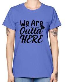 we are outta here 993# - graduation -  Missy T-Shirt
